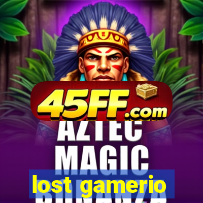 lost gamerio